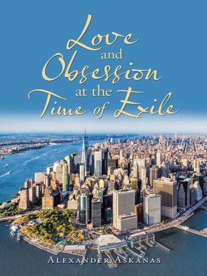 cover image of Love and Obsession                                at the Time of Exile